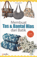 Mudah Membuat Tas dan Bantal Hias Cantik dari Batik