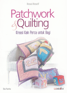 Mengenal Seni Patchwork & Quilting