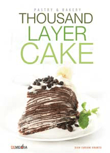 Thousand Layer Cake; Hidangan Cantik a la Bakery